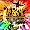 EDM Rave Dance Music Explosion Top 100 Massive Festival Hits 2017 - Psy Goa Trance, Dubstep Bass Tra