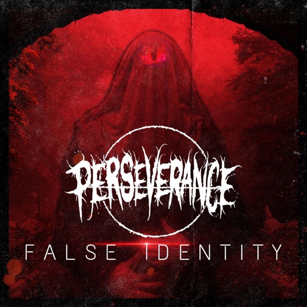 PERSEVERANCE - False Identity [single] (2022)