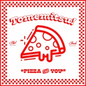 tomemitsu - Pizza with You