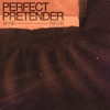 Perfect Pretender - Single