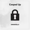 Cooped Up - Single album lyrics, reviews, download