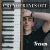 Cry Your Eyes Out - Single