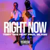 Right Now (feat. Paul Blaze) - Single album lyrics, reviews, download