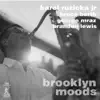 Brooklyn Moods (feat. Bruce Barth, George Mraz & Brandon Lewis) album lyrics, reviews, download