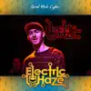 Grind Mode Cypher Electric Haze 8 (feat. DJ Chizzle Beatz, Kyle Knight, Loki, Prophecy & Robscure) - Single album lyrics, reviews, download