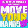 Stream & download Move Your Hands Up (DJ MNS vs. E-Maxx with Clubraiders) - Single