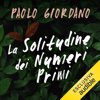 La solitudine dei numeri primi - Paolo Giordano