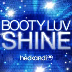 Shine (Remixes) - Booty Luv Shine (Remixes) - Booty Luv