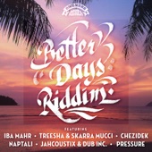 Better Days Riddim (Oneness Records Presents) artwork
