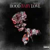 Hood Baby Love - Single album lyrics, reviews, download