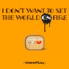 I Don't Want to Set the World on Fire - Single