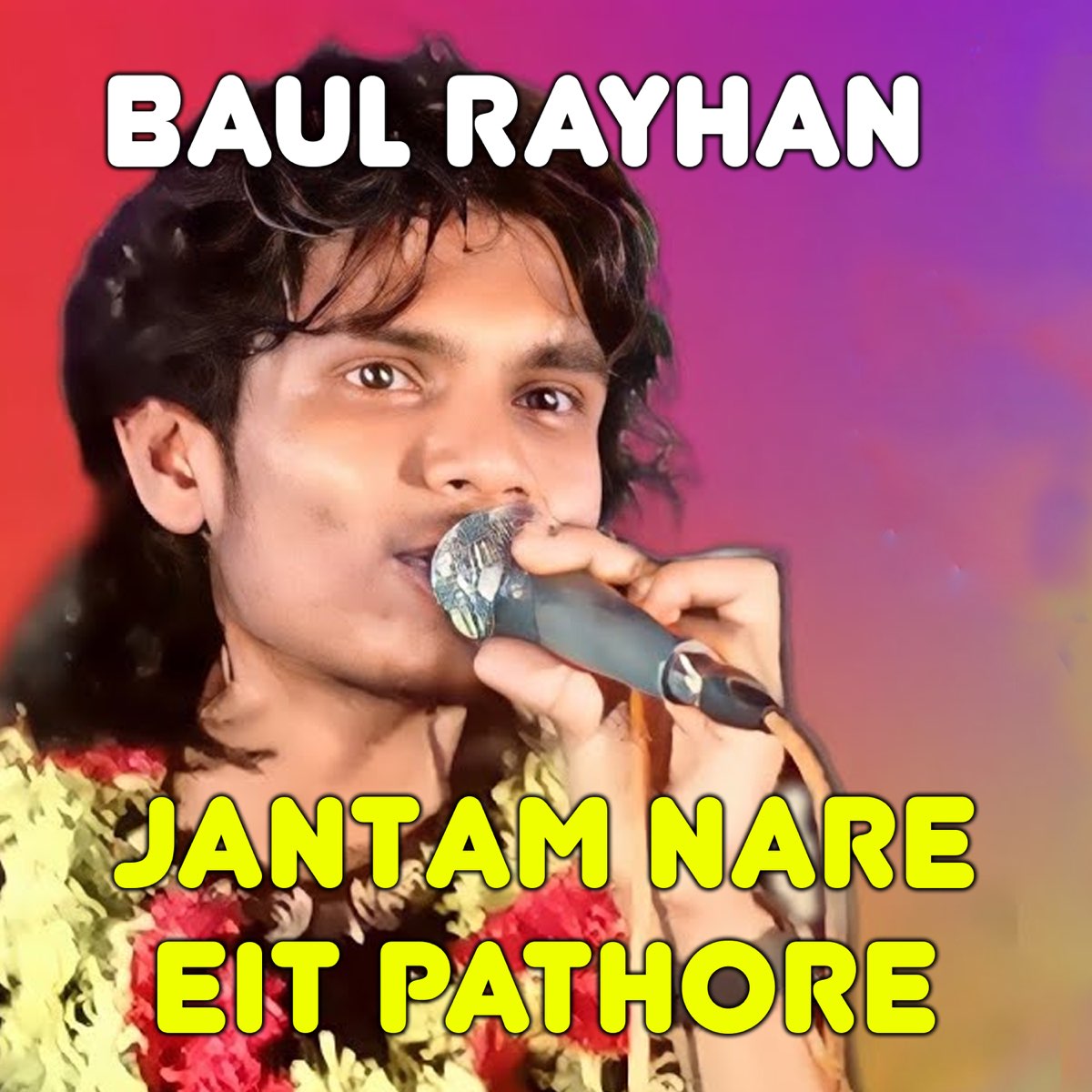 ‎Jantam Nare Eit Pathore - Single by Baul Rayhan on Apple Music