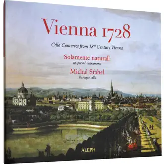 Vienna 1728 by Michal Stahel & Solamente Naturali album reviews, ratings, credits