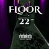 Floor 22 (feat. Groove) - Single album lyrics, reviews, download