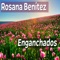 Enganchados - Rosana Benítez lyrics