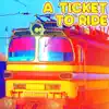 A Ticket To Ride (feat. Father Goose Music & Irie Goose) - Single album lyrics, reviews, download