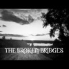 The Broken Bridges