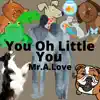 You Oh Little You (feat. Apollo V) - Single album lyrics, reviews, download