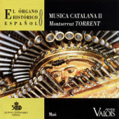 El Órgano Histórico Español, Vol. 8: Música Catalana II - Montserrat Torrent