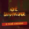 O Tchê Chegou album lyrics, reviews, download