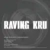 Raving Kru - Single album lyrics, reviews, download