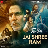 Jai Shree Ram (From "Ram Setu") artwork