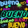 Bueno - Single album lyrics, reviews, download