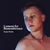 Lament for Remembrance - Single album lyrics, reviews, download