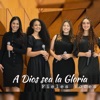 A Dios sea la Gloria - Single, 2022