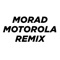 Morad Motorola - Fran Garro lyrics