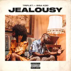 Jealousy - Single by Triplet & Bisa Kdei album reviews, ratings, credits