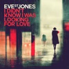 I Didn't Know I Was Looking for Love - EP