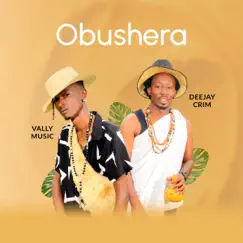 Obushera - Single by Vally Music & Deejay Crim album reviews, ratings, credits