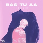 Bas Tu Aa artwork