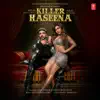 Killer Haseena - Single album lyrics, reviews, download