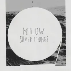 Silver Linings (Deluxe Edition) - Milow