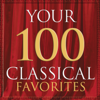 Your 100 Classical Favorites - Various Artists