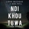 Ndi Khou Tuwa (feat. Mizo Phyll) - Lisha Muzique lyrics