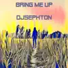 Bring Me Up - Single album lyrics, reviews, download
