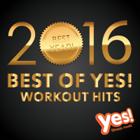 Yes Fitness Music - Best of Yes! Workout Hits 2016 (60 Min Non-Stop Workout Mix @ 135BPM) artwork