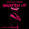 Sharpen Up (feat. Phresher) song lyrics