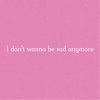 Sad Anymore - Single