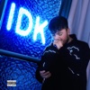 Idk - Single