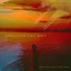 Tomorrow Can Wait - Single album lyrics, reviews, download