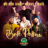 Bate Palma (feat. Keviin) - Mc Don Juan & Grupo Menos É Mais