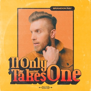 Brandon Ray - It Only Takes One - Line Dance Music