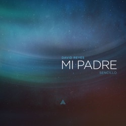 David Reyes - Mi Padre
