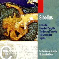 Sibelius: Finlandia, Tapiola, Pohjola's Daughter, The Swan of Tuonela & The Oceanides by Sir Alexander Gibson & Royal Scottish National Orchestra album reviews, ratings, credits