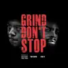 Stream & download Grind Don't Stop (feat. Afro B) - Single