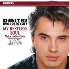 My Restless Soul (Dmitri Hvorostovsky – The Philips Recitals, Vol. 6) by Dmitri Hvorostovsky & Mikhail Arkadiev album reviews, ratings, credits